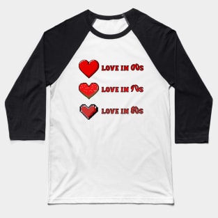 Love over decades red font Baseball T-Shirt